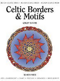 Enlarge image Cover: Design Source Book: Celtic Borders and Motifs - Search Press Ltd