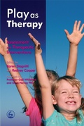 Cover: Play as Therapy - Jessica Kingsley Publishers