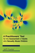 Cover: A Practitioners' Tool for the Assessment of Adults who Sexually Abuse Children - Jessica Kingsley Publishers