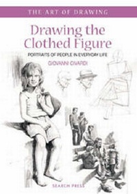 Abbildung von: Drawing the Clothed Figure - Search Press Ltd