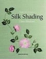 Cover: Beginner's Guide to Silk Shading - Search Press Ltd