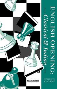 Enlarge image Cover: The English Opening: Classical and Indian - Everyman Chess