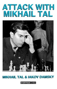 Enlarge image Cover: Attack with Mikhail Tal - Everyman Chess