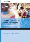 Cover: Markets as sites for social interaction - Policy Press