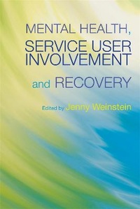 Enlarge image Cover: Mental Health, Service User Involvement and Recovery - Jessica Kingsley Publishers