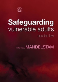 Abbildung von: Safeguarding Vulnerable Adults and the Law - Jessica Kingsley Publishers