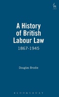 Cover: A History of British Labour Law - Hart Publishing