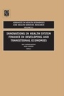 Cover: Innovations in Health Care Financing in Low and Middle Income Countries - Emerald Publishing Limited