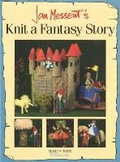 Cover: Jan Messent's Knit a Fantasy Story - Search Press Ltd