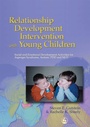 Cover: Relationship Development Intervention with Young Children - Jessica Kingsley Publishers