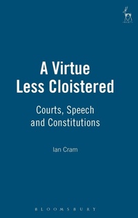 Enlarge image Cover: A Virtue Less Cloistered - Hart Publishing