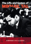 Cover: The Life and Games of Mikhail Tal - Everyman Chess