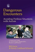 Cover: Dangerous Encounters - Avoiding Perilous Situations with Autism - Jessica Kingsley Publishers
