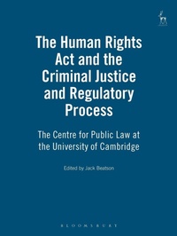 Enlarge image Cover: The Human Rights Act and the Criminal Justice and Regulatory Process - Hart Publishing