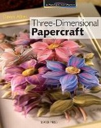 Enlarge image Cover: Passion for Paper: Three-Dimensional Papercraft - Search Press Ltd