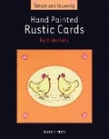 Cover: Simple and Stunning: Hand Painted Rustic Cards - Search Press Ltd
