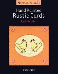 Enlarge image Cover: Simple and Stunning: Hand Painted Rustic Cards - Search Press Ltd