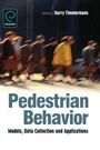 Cover: Pedestrian Behavior - Emerald Group Publishing Limited
