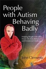 Cover: People with Autism Behaving Badly - Jessica Kingsley Publishers