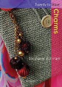 Enlarge image Cover: Twenty to Make: Charms - Search Press Ltd