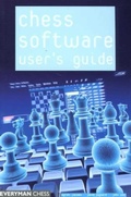 Cover: Chess Software: a User's Guide - Everyman Chess
