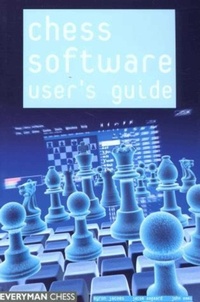 Enlarge image Cover: Chess Software: a User's Guide - Everyman Chess