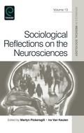 Cover: Sociological Reflections on the Neurosciences - Emerald Group Publishing Limited