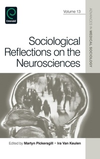 Enlarge image Cover: Sociological Reflections on the Neurosciences - Emerald Group Publishing Limited