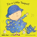 Cover: I'm a Little Teapot - Child's Play (International) Ltd