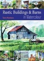 Cover: Rustic Buildings and Barns in Watercolour - Search Press Ltd