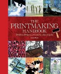 Enlarge image Cover: The Printmaking Handbook - Search Press Ltd