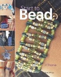 Enlarge image Cover: Start to Bead - Search Press Ltd