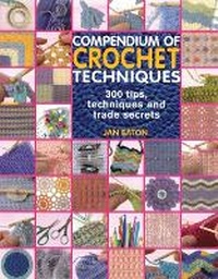 Enlarge image Cover: Compendium of Crochet Techniques - Search Press Ltd