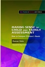 Cover: Making Sense of Child and Family Assessment - Jessica Kingsley Publishers