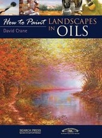Abbildung von: How to Paint: Landscapes in Oils - Search Press Ltd