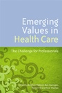 Cover: Emerging Values in Health Care - Jessica Kingsley Publishers