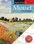 Cover: Ready to Paint the Masters: Monet - Search Press Ltd