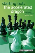 Cover: Starting Out : The Accelerated Dragon - Everyman Chess