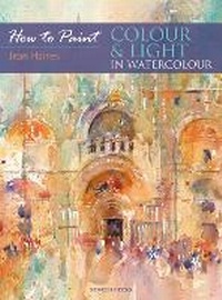 Enlarge image Cover: How to Paint: Colour & Light in Water Colour - Search Press Ltd