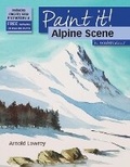 Cover: Paint It!: Alpine Scene in Watercolour - Search Press Ltd