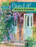 Cover: Paint It!: Wisteria Doorway in Watercolour - Search Press Ltd