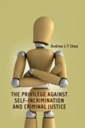 Cover: The Privilege Against Self-Incrimination and Criminal Justice - Hart Publishing