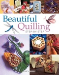 Cover: Beautiful Quilling Step-by-Step - Search Press Ltd
