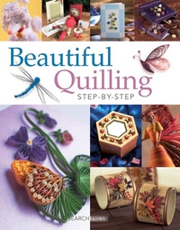 Enlarge image Cover: Beautiful Quilling Step-by-Step - Search Press Ltd