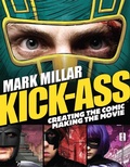 Cover: Kick-Ass: Creating the Comic, Making the Movie - Titan Books Ltd
