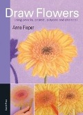 Cover: Draw Flowers - Search Press Ltd