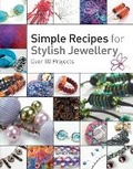 Cover: Simple Recipes for Stylish Jewellery - Search Press Ltd