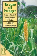 Cover: To Cure All Hunger - Practical Action Publishing