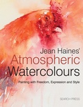 Cover: Jean Haines' Atmospheric Watercolours - Search Press Ltd