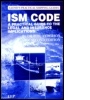 Cover: The ISM Code: A Practical Guide to the Legal and Insurance Implications - Informa Law
